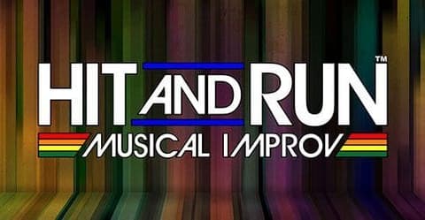 Hit and Run: Musical Improv® [Improvised Broadway Musicals]