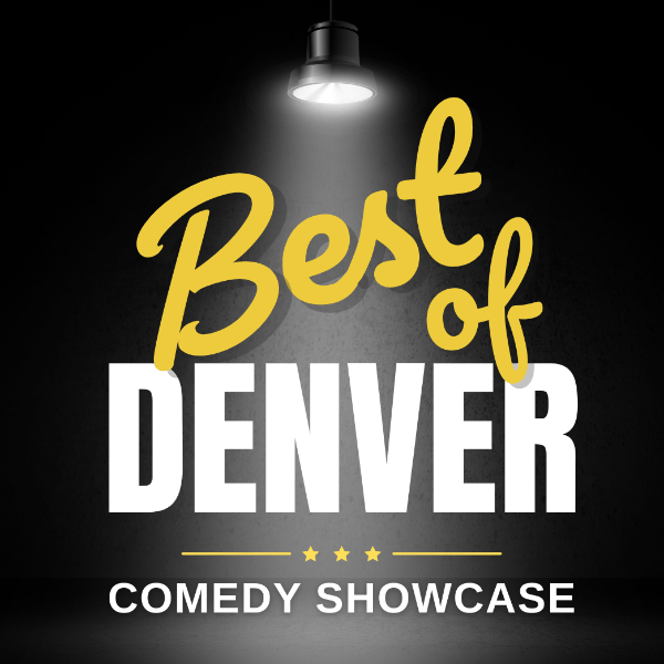 Best Of Denver Comedy Showcase! Plus Free Pizza!