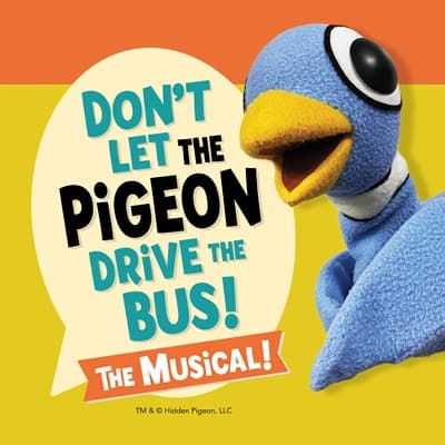 Don't Let the Pigeon Drive the Bus! The Musical!
